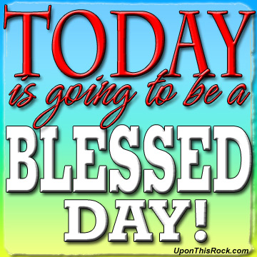 uponthisrock.com today is going to be a blessed day!