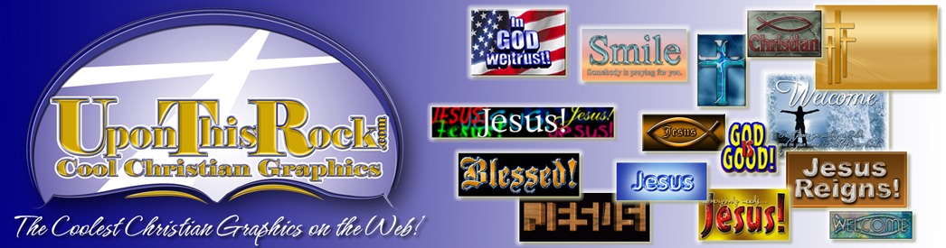 Cool Christian Graphics UponThisRock.com